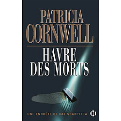 Une enquête de Kay Scarpetta. Havre des morts - Occasion