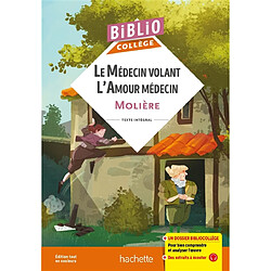 Le médecin volant. L'amour médecin : texte intégral