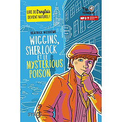 Wiggins. Wiggins, Sherlock et le mysterious poison