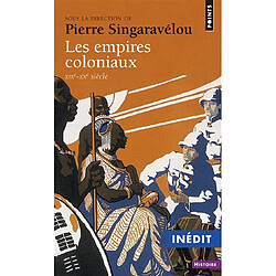 Les Empires coloniaux, XIXe-XXe siècle