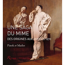 Une saga du mime : des origines aux années 1970 - Occasion