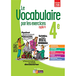 Le vocabulaire par les exercices 4e, cycle 4 : programme 2016