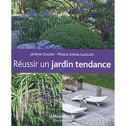 Réussir un jardin tendance