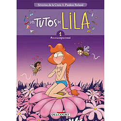 Les tutos de Lila. Vol. 1. #moncorpsetmoi - Occasion