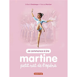 Je commence à lire avec Martine. Vol. 1. Martine petit rat de l'Opéra - Occasion