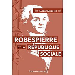 Robespierre et la république sociale