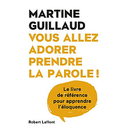 Vous allez adorer prendre la parole ! : le livre de référence pour apprendre l'éloquence - Occasion