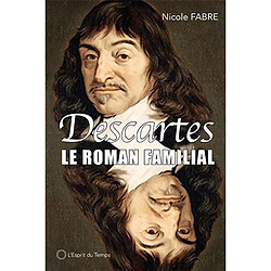 Descartes : un roman familial