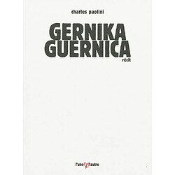 Gernika-Guernica : chronique d'un bombardement ordinaire - Occasion