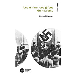 Les éminences grises du nazisme