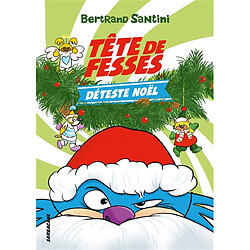 Tête de fesses. Vol. 3. Tête de fesses déteste Noël - Occasion