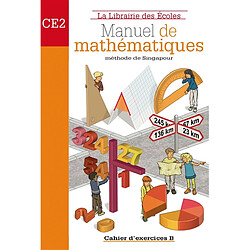 Mathématiques méthode de Singapour CE2 : cahier d'exercices. Vol. B