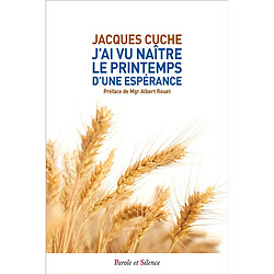 J'ai vu naître le printemps d'une espérance - Occasion