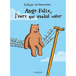 Ange-Félix, l'ours qui voulait voler - Occasion