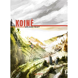 Koinè ou La conquête du plein