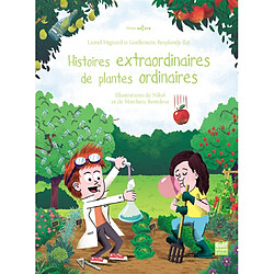 Histoires extraordinaires de plantes ordinaires