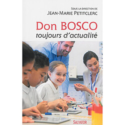 Don Bosco, toujours d'actualité - Occasion