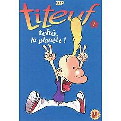 Titeuf. Vol. 07. Tchô, la planète !