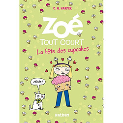 Zoé tout court !. Vol. 9. La fête des cupcakes - Occasion