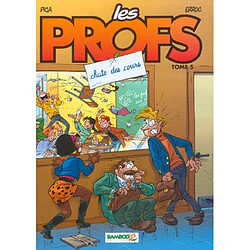 Les profs. Vol. 5. Chute des cours