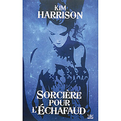 Les aventures de Rachel Morgan. Vol. 1. Sorcière pour l'échafaud - Occasion