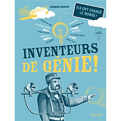 Inventeurs de génie ! : les inventions les plus étonnantes de tous les temps - Occasion