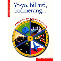 Yo-yo, billard, boomerang... : la physique des objets tournants