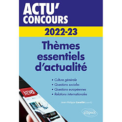 Thèmes essentiels d'actualité 2022-2023 : culture générale, questions sociales, questions européennes, relations internationales - Occasion