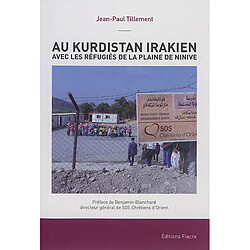 Au Kurdistan irakien avec les réfugiés de la plaine de Ninive : du 23 au 30 septembre 2016 - Occasion