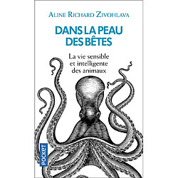 Dans la peau des bêtes : la vie sensible et intelligente des animaux - Occasion