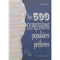 Nos 500 expressions populaires préférées