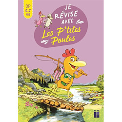 Je révise avec les p'tites poules : CP, 6-7 ans