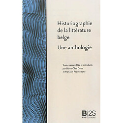 Historiographie de la littérature belge : une anthologie