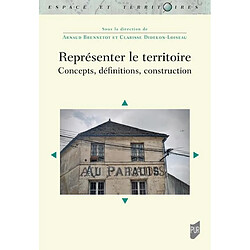 Représenter le territoire : concepts, définitions, construction