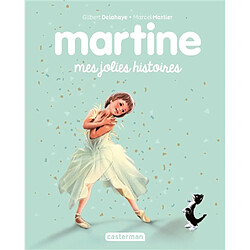 Martine : mes jolies histoires