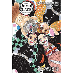 Demon slayer : Kimetsu no yaiba. Le papillon qui ne pouvait plus voler