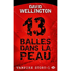 Vampire story. Vol. 1. 13 balles dans la peau - Occasion