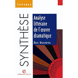 Analyse littéraire de l'oeuvre dramatique - Occasion