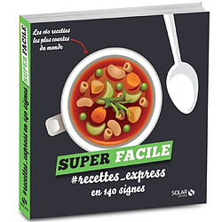 #Recettes express en 140 signes : les 160 recettes les plus courtes du monde - Occasion