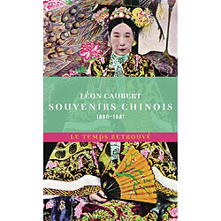 Souvenirs chinois : 1886-1887