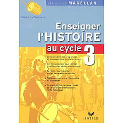 Enseigner l'histoire au cycle 3 : conforme aux programmes 2002 - Occasion