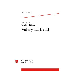 Cahiers Valery Larbaud, n° 52. Correspondance Valery Larbaud-Jean Royère : 1928-1935 - Occasion