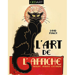 L'art de l'affiche : histoire, artistes, créations