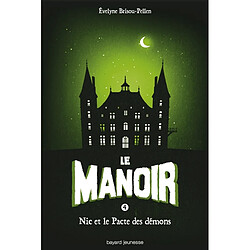 Le manoir. Vol. 4. Nic et le pacte des démons - Occasion