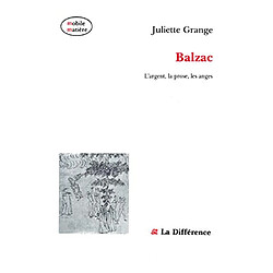 Balzac : l'argent, la prose, les anges - Occasion