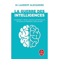 La guerre des intelligences : comment l'intelligence artificielle va révolutionner l'éducation