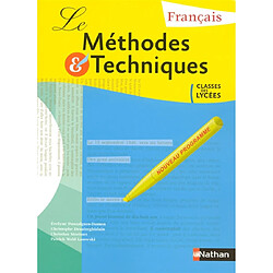 Les méthodes et techniques, français, classes des lycées : livre de l'élève, programme 2007 - Occasion