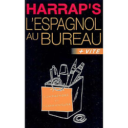 L'espagnol au bureau : plus vite : comprendre et communiquer - Occasion