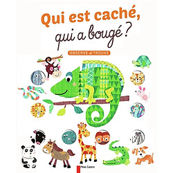 Qui est caché, qui a bougé ? : observe et trouve - Occasion