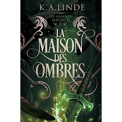 La Maison des Ombres : Les amants maudits 2